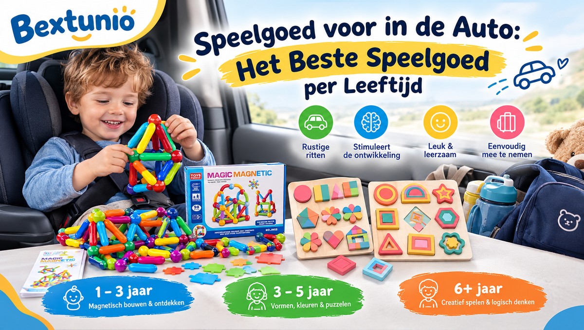 Speelgoed voor in de Auto: Het Beste Speelgoed per Leeftijd